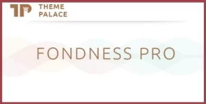 Theme Palace Fondness Pro 1.0.2 GPL Theme