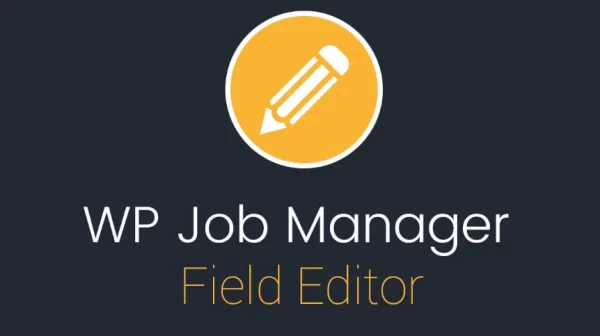 WP Job Manager Field Editor 1.9.2 GPL Plugins