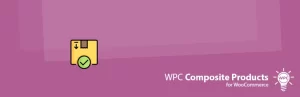 WPC Composite Products for WooCommerce Premium 7.3.5 GPL Plugins