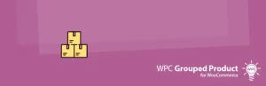 WPC Grouped Product for WooCommerce Premium 5.0.9 GPL Plugins
